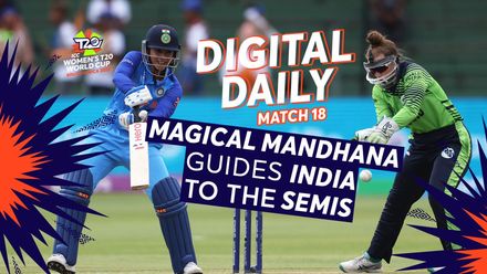 India seal semi-final spot against luckless Ireland | Digital Daily: Episode 18 | Women's T20WC 2023