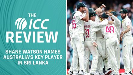 The ICC Review: Watson names Australia's key player for Sri Lanka Tests.