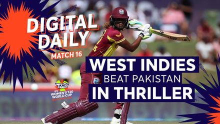 West Indies take it to the wire against Pakistan | Digital Daily: Episode 16 | Women's T20WC 2023
